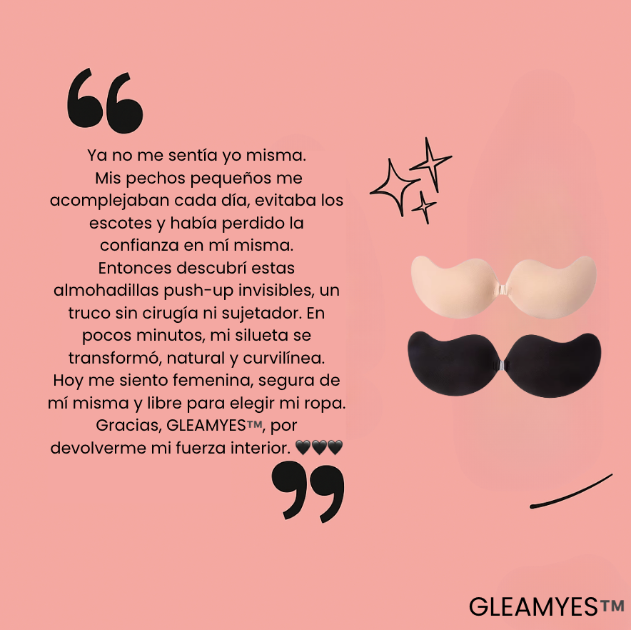 GLEAMYES™️ - SOSTÉN PUSH-UP INVISIBLE – LAVABLE Y REUTILIZABLE